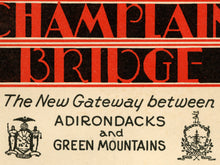 Load image into Gallery viewer, 1929 Lake Champlain Bridge Brochure POSTER! (up to 24" x 36") - Vintage - Adirondacks - New York - New England
