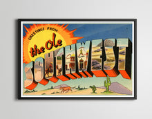Load image into Gallery viewer, Vintage Southwest Postcard POSTER! (up to 24x36) - Large Letter - California - New Mexico