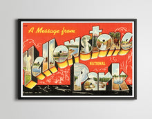 Load image into Gallery viewer, YELLOWSTONE National Park &quot;Large Letter&quot; Postcard POSTER! (up to 24&quot; x 36&quot;) - Vintage
