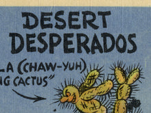 Load image into Gallery viewer, 1941 Desert Desperados POSTER! (up to 24 x 36) - Vintage Postcard - Southwest - Cactus
