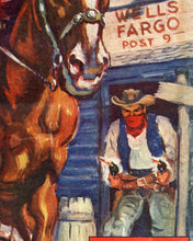 Load image into Gallery viewer, Vintage Western Pop Art POSTER! (up to 24&quot; x 36&quot;) - 1948 - Wells Fargo - Cowboy - Horses
